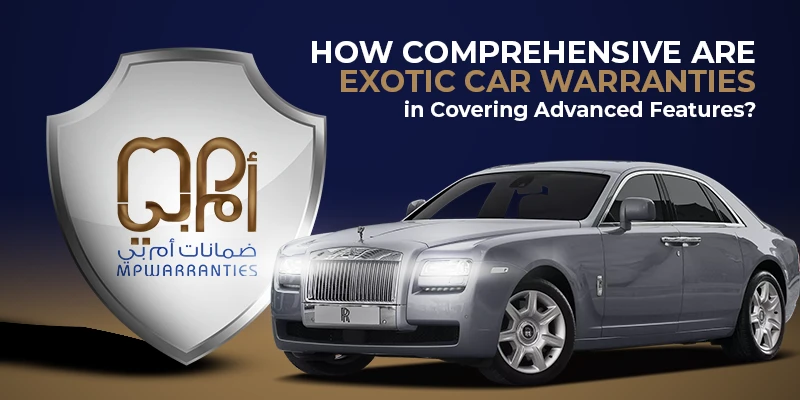 How Comprehensive Are Exotic Car Warranties in Covering Advanced Features?