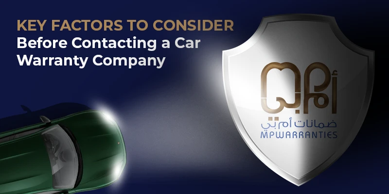 Key Factors to Consider Before Contacting a Car Warranty Company
