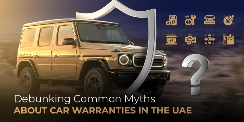 Debunking Common Myths About Car Warranties in the UAE