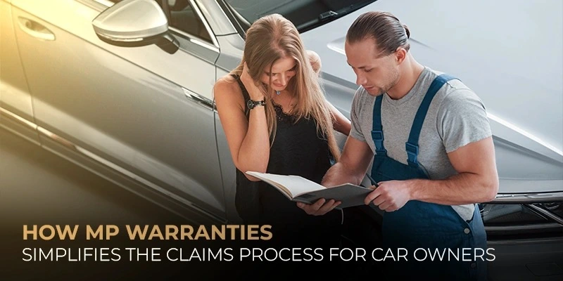 How MP Warranties Simplifies the Claims Process for Car Owners