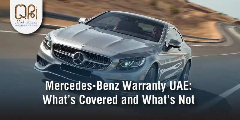 Mercedes-Benz Warranty UAE: What’s Covered and What’s Not